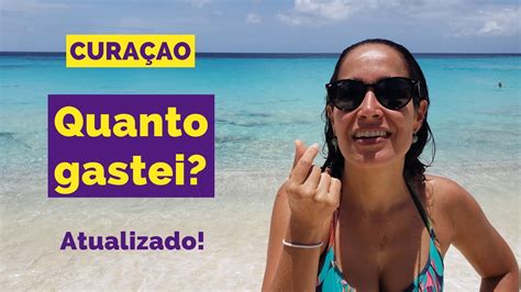 QUANTO CUSTA VIAJAR para CURAÇAO Curaçao é caro YouTube