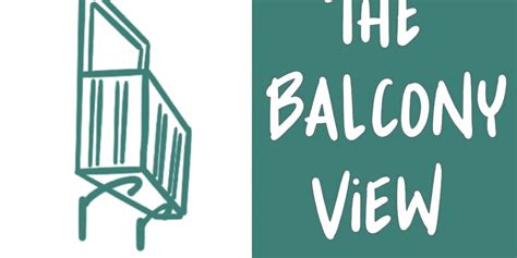 Welcome To The Balcony View By Katie Churchman