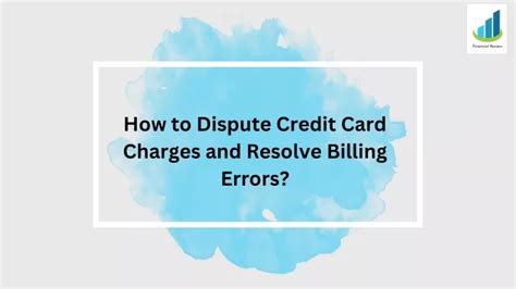 Ppt How To Dispute Credit Card Charges And Resolve Billing Errors