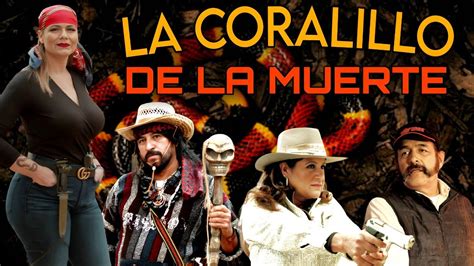 La Coralillo De La Muerte PELICULA COMPLETA 2023 HUIZARTV YouTube