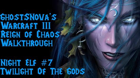 Warcraft Reign Of Chaos Night Elf Twilight Of The Gods