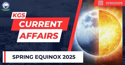 Spring Equinox 2025 - UPSC Current Affairs 2025