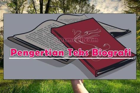 Teks Biografi Pengertian Ciri Struktur Jenis Kebahasaan