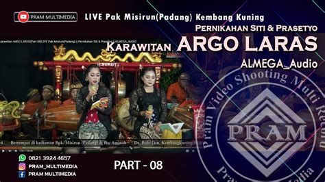 Karawitan ARGO LARAS Part 08 LIVE Pak Misirun Padang Pernikahan