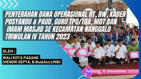 Wali Kota Padang Telah Menyerahkan Dana Operasional Rt Rw Kader Paud