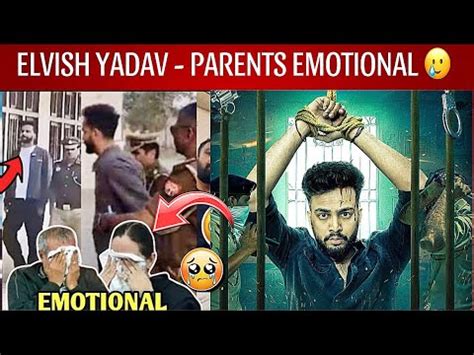 ELVISH YADAV MOM DAD EMOTIONAL TIME ElvishYadavVlogs Arrested In