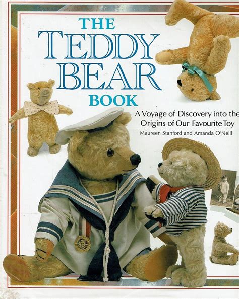 The Teddy Bear Book A Voyage Of Discovery Into The Origins Of Our