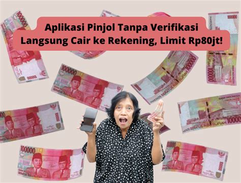 Pinjol Tanpa Verifikasi Limit Rp Jt Langsung Cair Ke Rekening