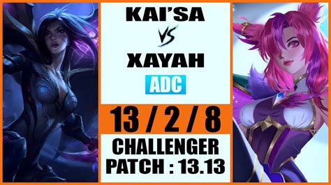 Kai Sa Vs Xayah Adc KR Challenger Patch 13 13 YouTube