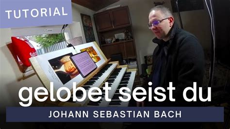 Steps In Mastering Gelobet Seist Du Jesu Christ Bwv By J S