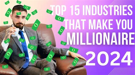 15 Industries That Make You Millionaire In 2024 15 Money Making