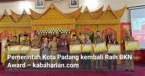 Pemerintah Kota Padang Kembali Raih BKN Award KabaHarian