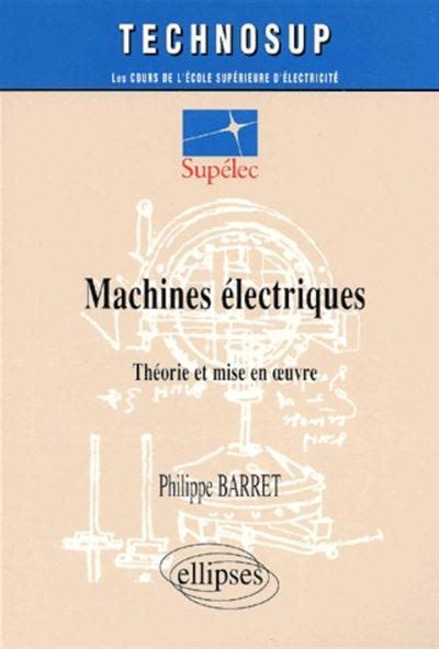 Machines électriques Théorie et mise en œuvre Niveau C broché