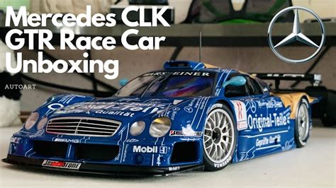 Autoart Mercede CLK GTR Unboxing YouTube