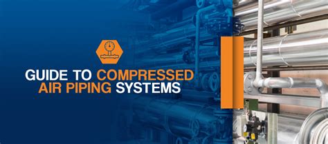 Guide to Compressed Air Piping Systems | Quincy Compressor