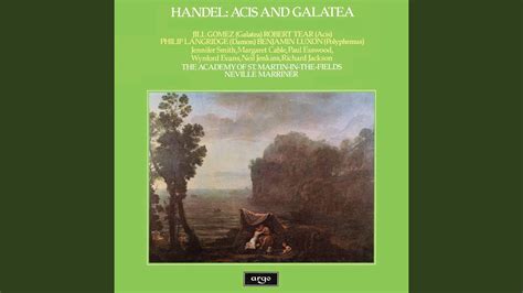 Handel Acis And Galatea Hwv 49 Act Ii Mourn All Ye Muses Youtube