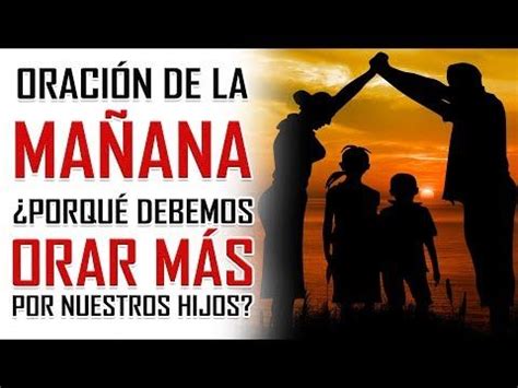 PODEROSA ORACIÓN DE LA MAÑANA 5 RAZONES POR LAS QUE DEBES ORAR POR