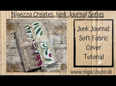 Junk Journal Soft Fabric Cover Tutorial Youtube