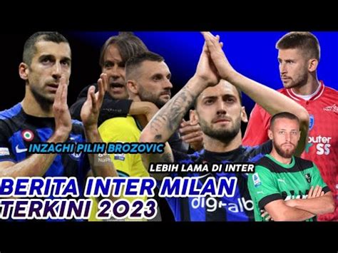 Inzaghi Pilih Brozovic Hakan Lebih Lama Rebutan Frattesi Vicario