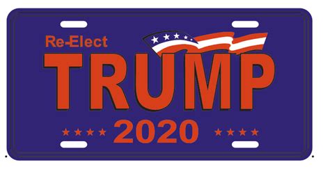 Re Elect Trump 2020 Aluminum Embossed License Plate