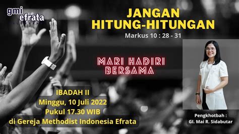 Ibadah Ii Live Minggu Juli Jangan Hitung Hitungan Gi