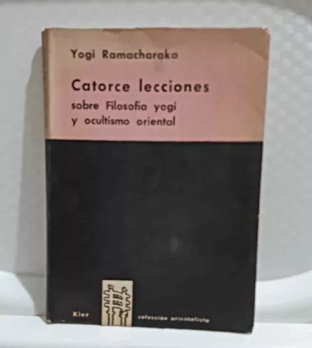 Catorce Lecciones Sobre Filosof A Yogi Y Ocultismo Oriental Mercadolibre