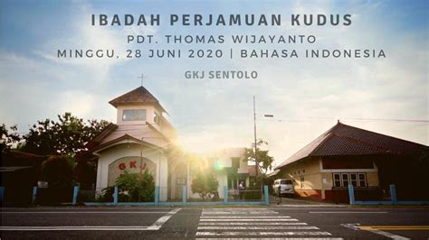 Ibadah Perjamuan Kudus GKJ Sentolo Minggu 28 Juni 2020 YouTube