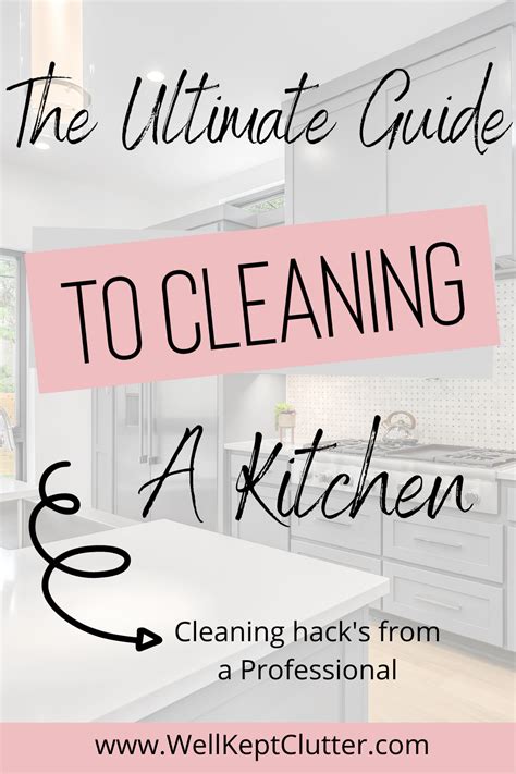 The Ultimate Guide To Cleaning A Kitchen