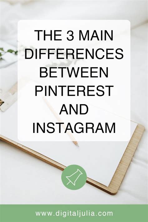 THE 3 MAIN DIFFERENCES BETWEEN PINTEREST AND INSTAGRAM Pinterest