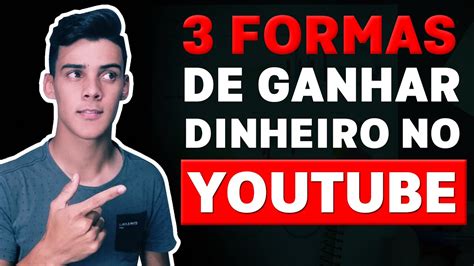 Formas De Monetizar Seu Canal Do Youtube Veja A Minha Youtube