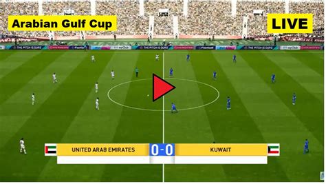 Live Arab Football United Arab Emirates Vs Kuwait Uae Vs Kuw Live