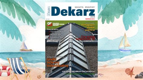 Nowe Wydanie Magazynu Nasz Dekarz Nasz Dekarz