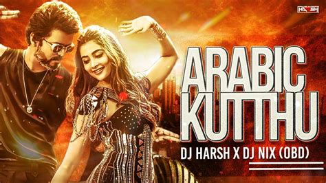 Arabic Kuthu Remix Dj Harsh X Dj Nix Obd Beast Halamithi Habibo