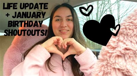 Life Update January Birthday Shoutouts Youtube