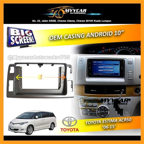 Toyota Estima Acr Big Screen Casing Android Player Inch