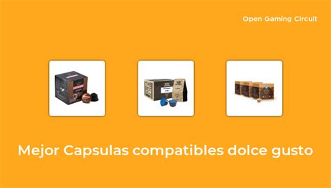 Mejor Capsulas Compatibles Dolce Gusto En Seg N Expertos De