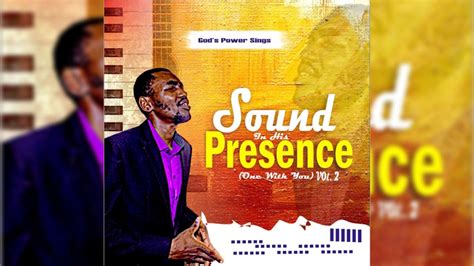 Sound In His Presence Vol Gp Sings Youtube