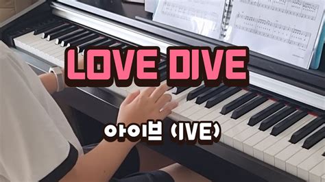 Ive Love Dive Playing The Piano Yr