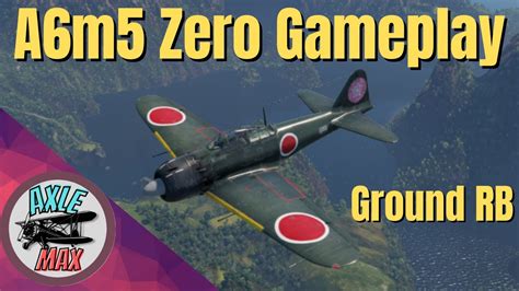 War Thunder A6m5 Zero Ground Rb Gameplay Youtube