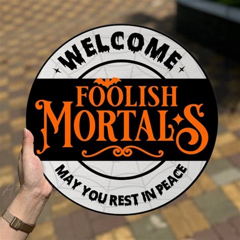 Welcome Foolish Mortals Sign - Etsy