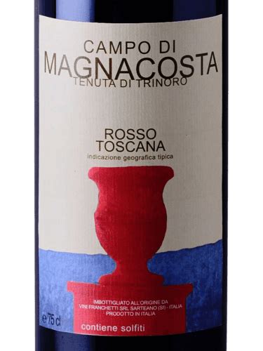 Tenuta Di Trinoro Toscana Campo Di Magnacosta Rosso Vivino Us