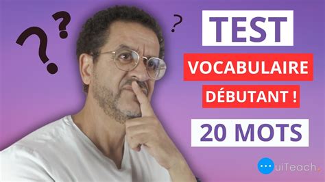 Test De Vocabulaire Niveau D Butant Mots Que Vous Devez Conna Tre