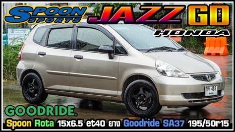 รววHonda Jazz GD จดลอSpoon Rota 15x6 5 et40 ยางGoodride SA37 195