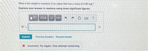 Solved What Is The Weight In Newtons Of An Object That Has A Chegg