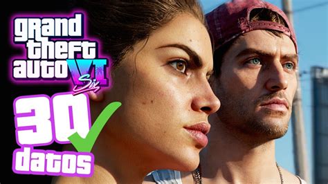 30 Datos Confirmados Que Sabemos Sobre Gta 6 Así Será Youtube