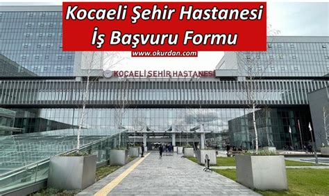 Kocaeli Ehir Hastanesi Personel Al M Ba Vuru Formu