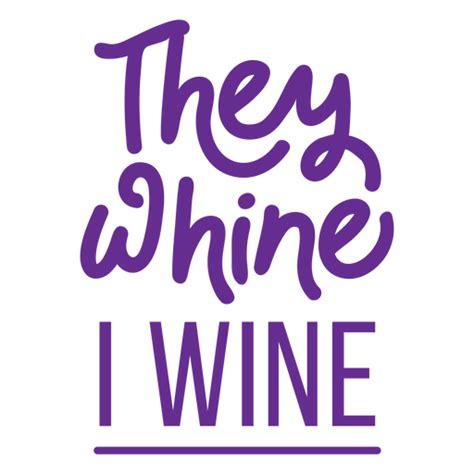 Whine Png Designs For T Shirt And Merch