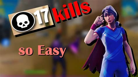 I Got 17 Kills Let S Go Fortnite Battle Royale YouTube