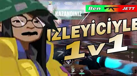 TAKİPÇİMLE 1v1 ATTIM VALORANT BTANNN YouTube