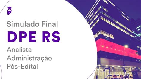 Simulado Final Dpe Rs Analista Administra O P S Edital